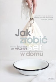 Jak zrobić ser w domu